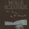 On kallis mulle kodupaik Laulik